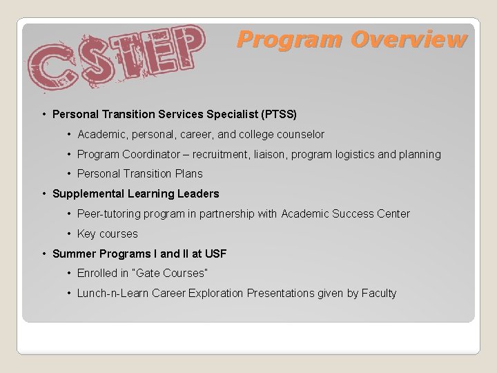 Program Overview • Personal Transition Services Specialist (PTSS) • Academic, personal, career, and college