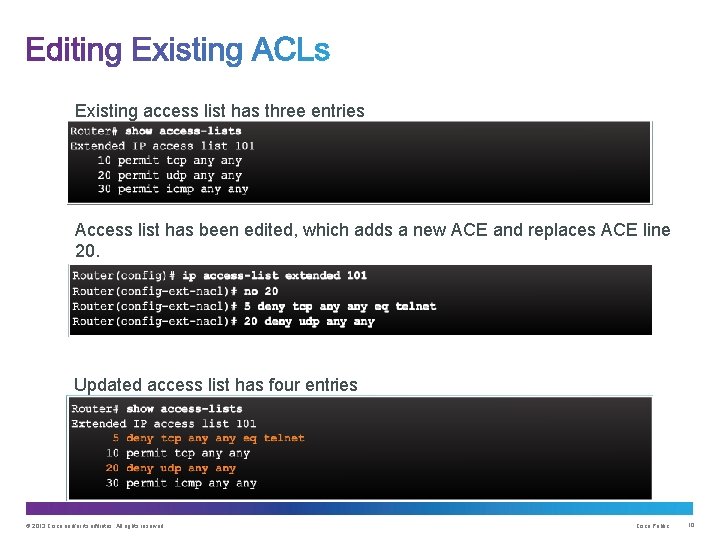 Existing access list has three entries Access list has been edited, which adds a
