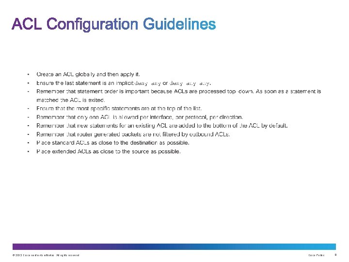 © 2013 Cisco and/or its affiliates. All rights reserved. Cisco Public 9 