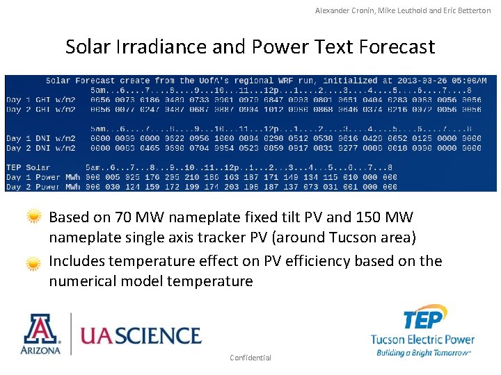 Alexander Cronin, Mike Leuthold and Eric Betterton Solar Irradiance and Power Text Forecast •