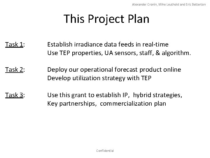 Alexander Cronin, Mike Leuthold and Eric Betterton This Project Plan Task 1: Establish irradiance