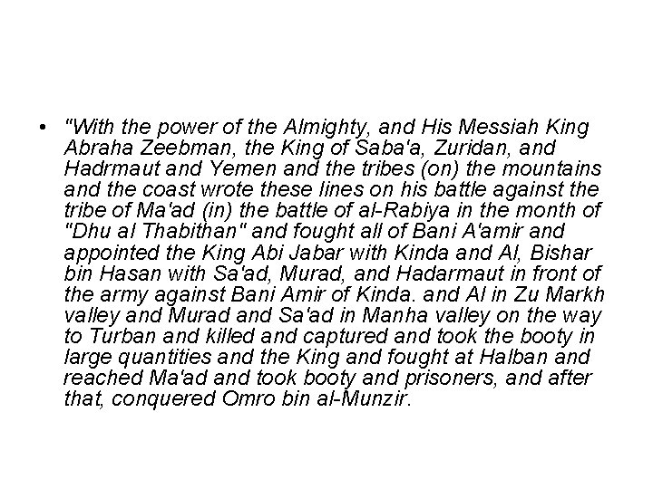  • "With the power of the Almighty, and His Messiah King Abraha Zeebman,