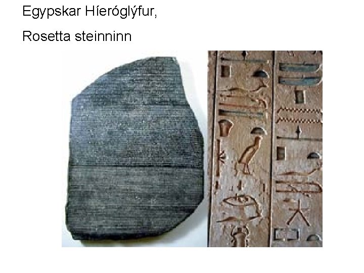 Egypskar Híeróglýfur, Rosetta steinninn 