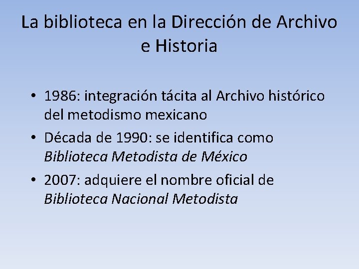 La biblioteca en la Dirección de Archivo e Historia • 1986: integración tácita al