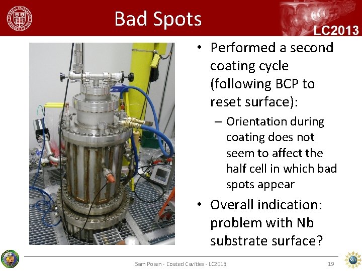 Bad Spots • Performed a second coating cycle (following BCP to reset surface): –