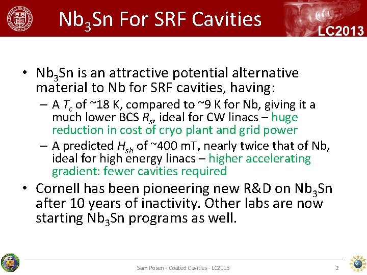 Nb 3 Sn For SRF Cavities • Nb 3 Sn is an attractive potential