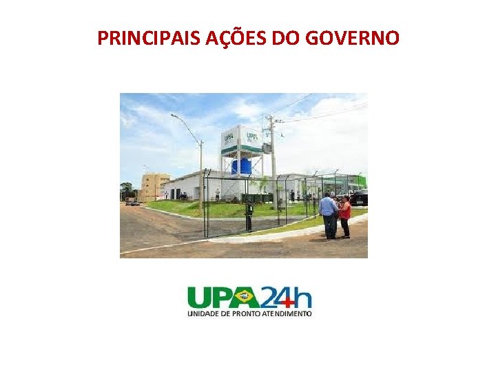 PRINCIPAIS AÇÕES DO GOVERNO 