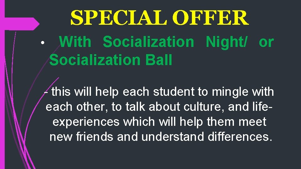 SPECIAL OFFER • With Socialization Night/ or Socialization Ball - this will help each