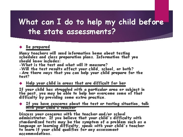 t What can I do to help my child before the state assessments? Be