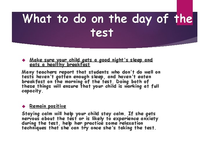 What to do on the day of the test Make sure your child gets