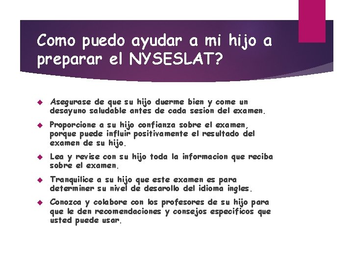 Como puedo ayudar a mi hijo a preparar el NYSESLAT? Asegurase de que su