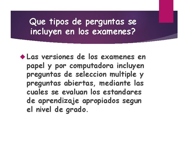 Que tipos de perguntas se incluyen en los examenes? Las versiones de los examenes