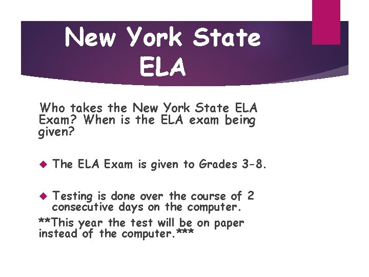 New York State ELA Who takes the New York State ELA Exam? When is