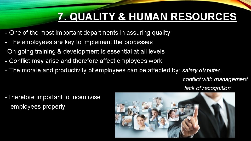 7. QUALITY & HUMAN RESOURCES - One of the most important departments in assuring