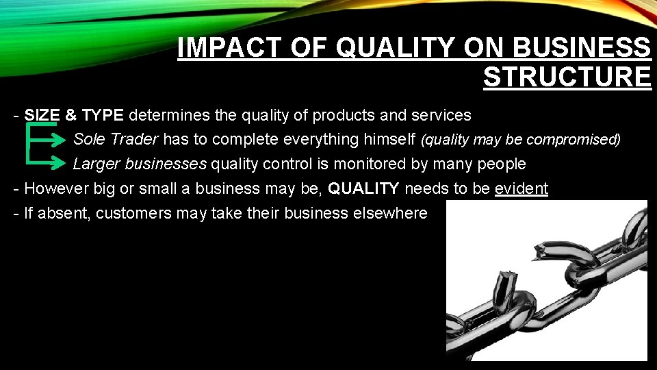 IMPACT OF QUALITY ON BUSINESS STRUCTURE - SIZE & TYPE determines the quality of