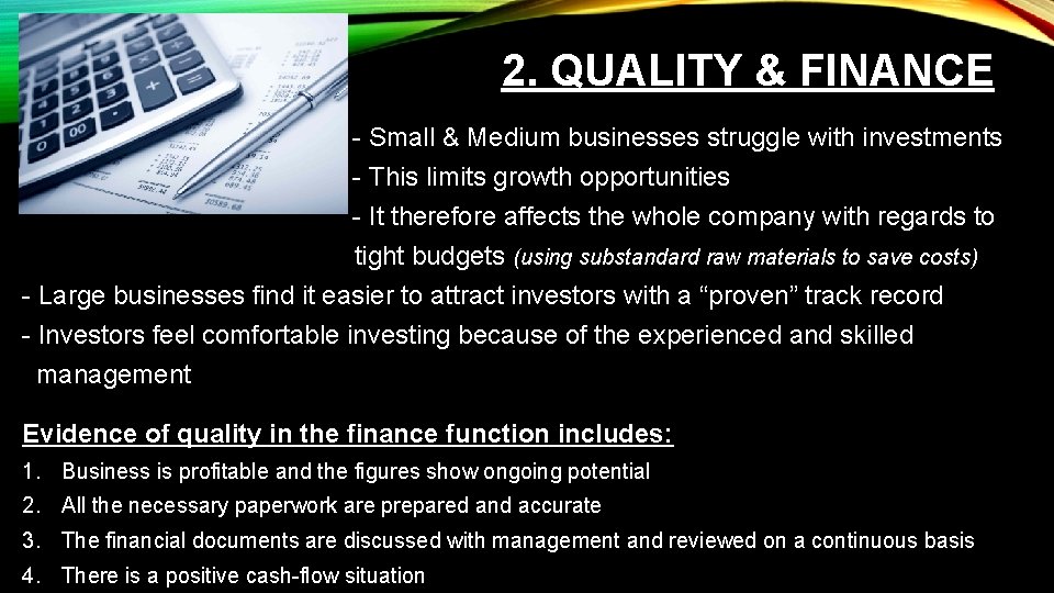 2. QUALITY & FINANCE - Small & Medium businesses struggle with investments - This