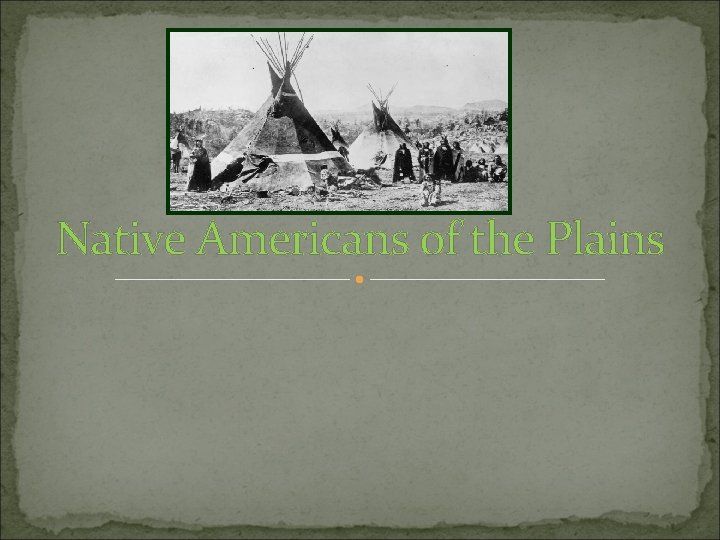 Native Americans of the Plains 