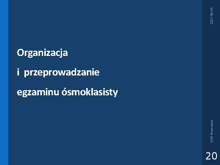 2021 -09 -04 Organizacja i przeprowadzanie OKE Warszawa egzaminu ósmoklasisty 20 