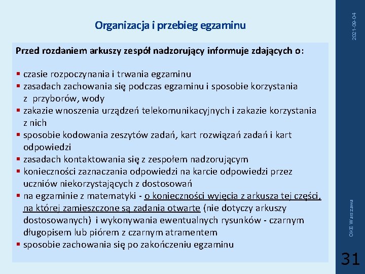 2021 -09 -04 Organizacja i przebieg egzaminu § czasie rozpoczynania i trwania egzaminu §