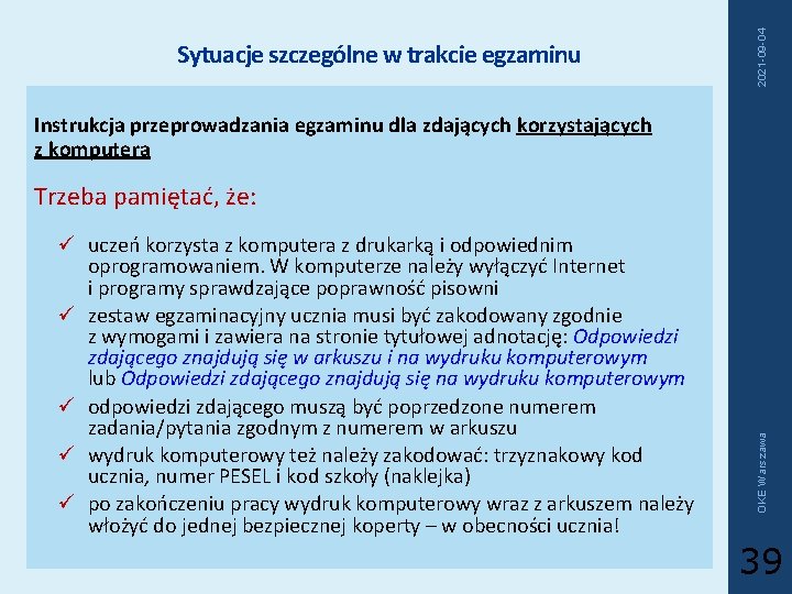 2021 -09 -04 Sytuacje szczególne w trakcie egzaminu Instrukcja przeprowadzania egzaminu dla zdających korzystających