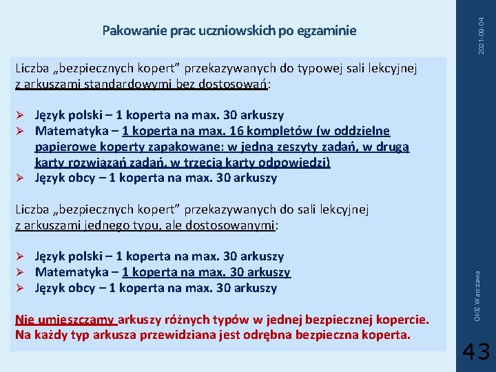 2021 -09 -04 Pakowanie prac uczniowskich po egzaminie Liczba „bezpiecznych kopert” przekazywanych do typowej