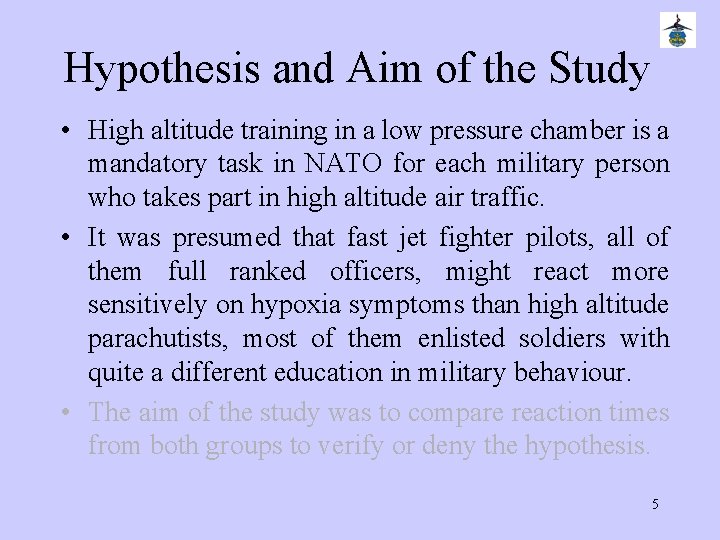 Hypothesis and Aim of the Study • High altitude training in a low pressure