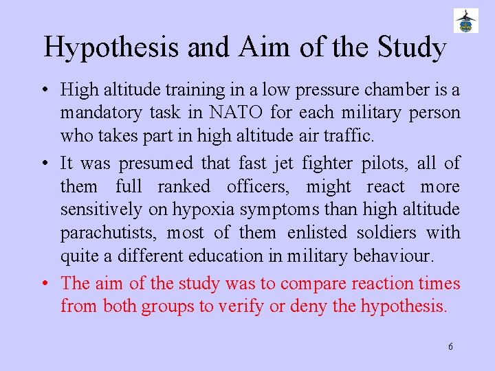 Hypothesis and Aim of the Study • High altitude training in a low pressure
