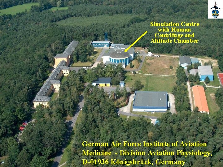 Simulation Centre with Human Centrifuge and Altitude Chamber German Air Force Institute of Aviation