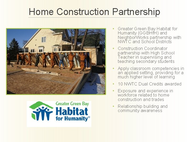 Home Construction Partnership • Greater Green Bay Habitat for Humanity (GGBHf. H) and Neighbor.