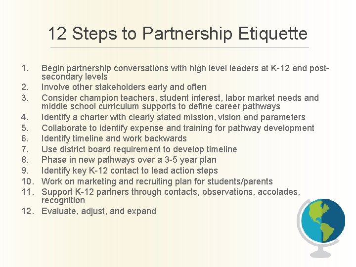 12 Steps to Partnership Etiquette 1. Begin partnership conversations with high level leaders at