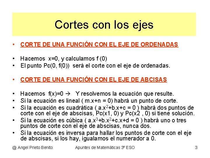 Cortes con los ejes • CORTE DE UNA FUNCIÓN CON EL EJE DE ORDENADAS