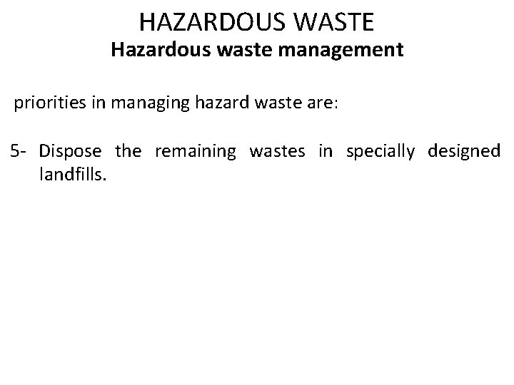 Environmental Engineering CIVL 241 HAZARDOUS WASTE HAZARDOUS WASTE