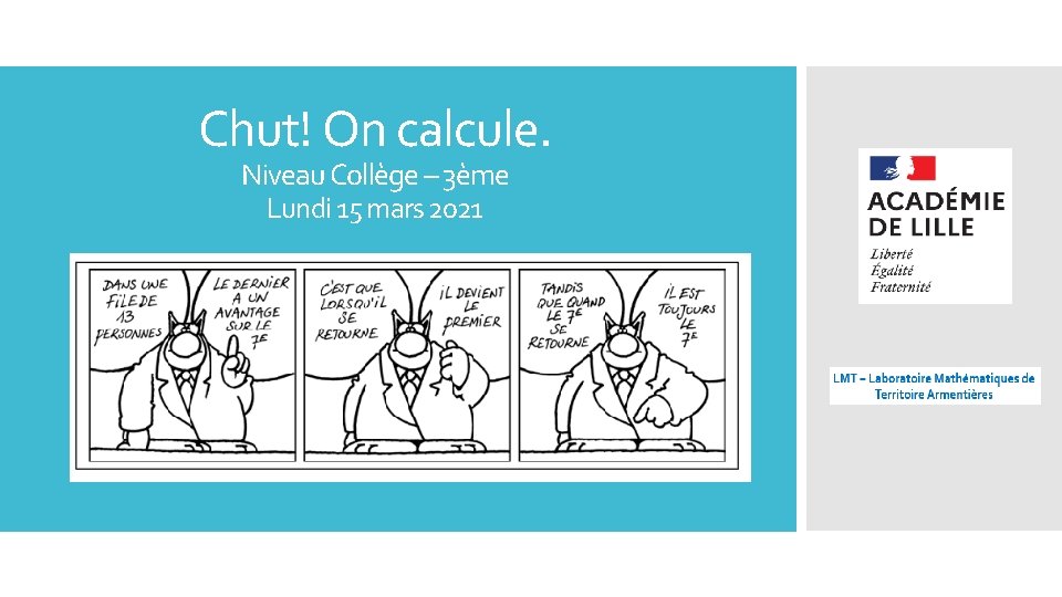 Chut! On calcule. Niveau Collège – 3ème Lundi 15 mars 2021 