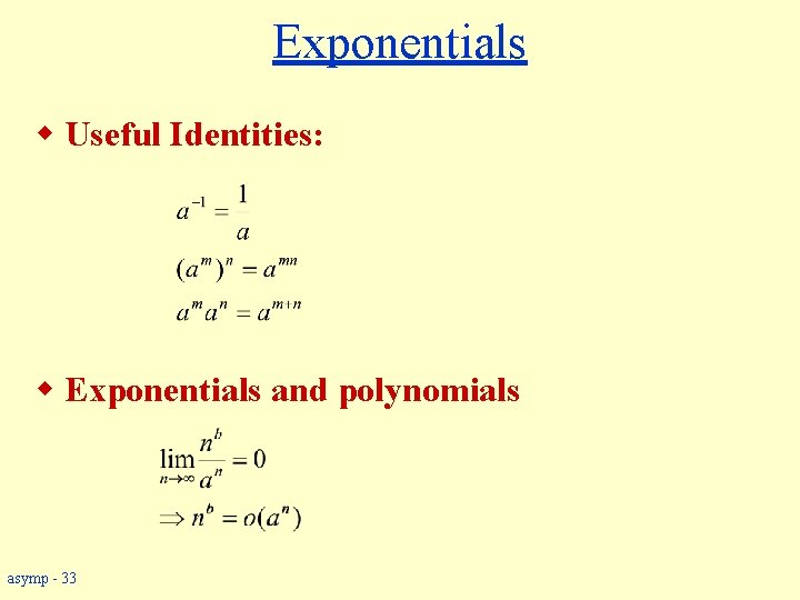 Exponentials w Useful Identities: w Exponentials and polynomials asymp - 33 