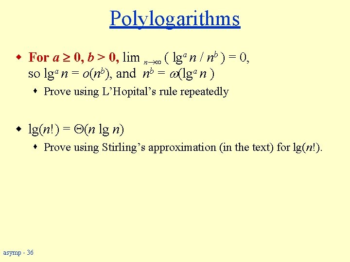 Polylogarithms w For a 0, b > 0, lim n ( lga n /