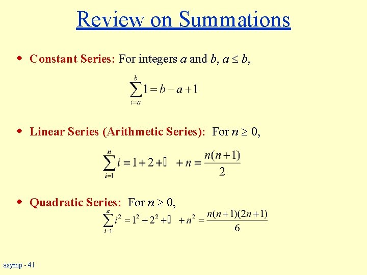 Review on Summations w Constant Series: For integers a and b, a b, w