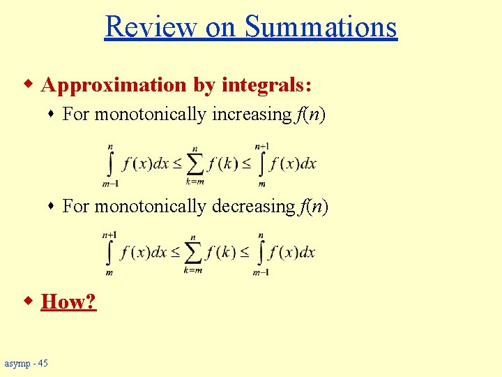 Review on Summations w Approximation by integrals: s For monotonically increasing f(n) s For