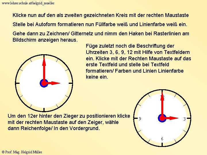 www. lehrer. schule. at/helgrid_mueller Klicke nun auf den als zweiten gezeichneten Kreis mit der