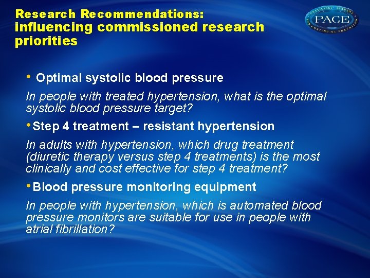 Research Recommendations: influencing commissioned research priorities • Optimal systolic blood pressure In people with