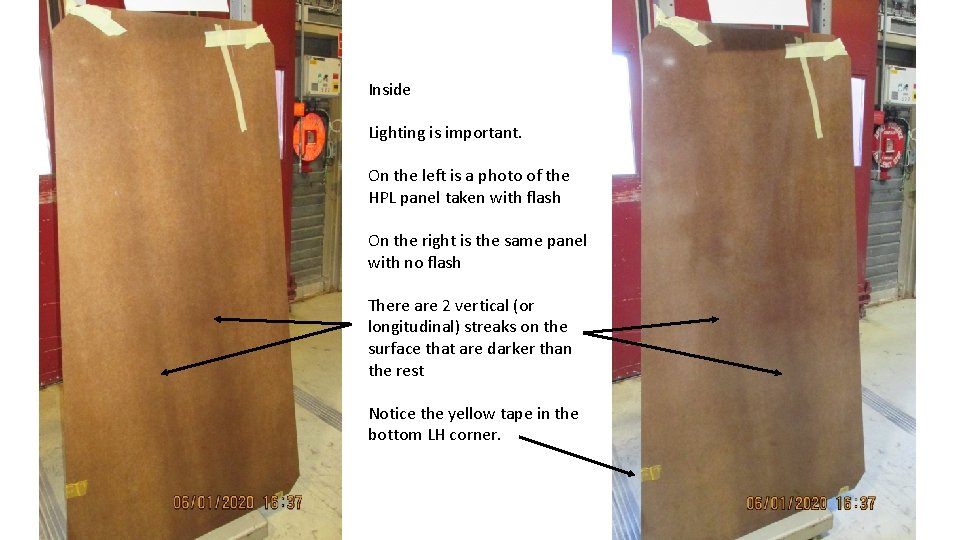 Inside Lighting is important. On the left is a photo of the HPL panel
