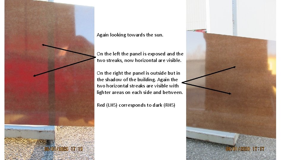 Again looking towards the sun. On the left the panel is exposed and the