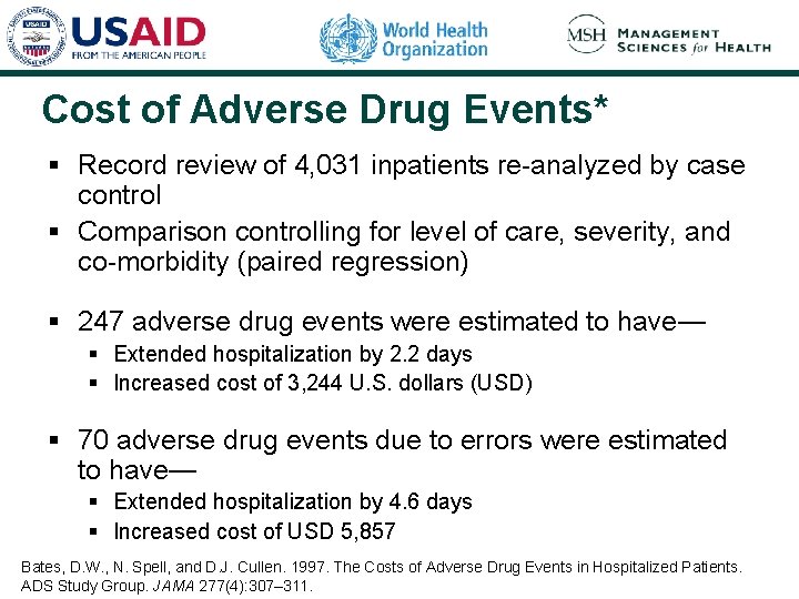 Cost of Adverse Drug Events* § Record review of 4, 031 inpatients re-analyzed by
