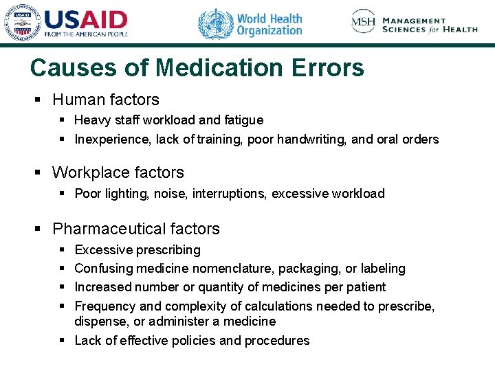 Causes of Medication Errors § Human factors § Heavy staff workload and fatigue §