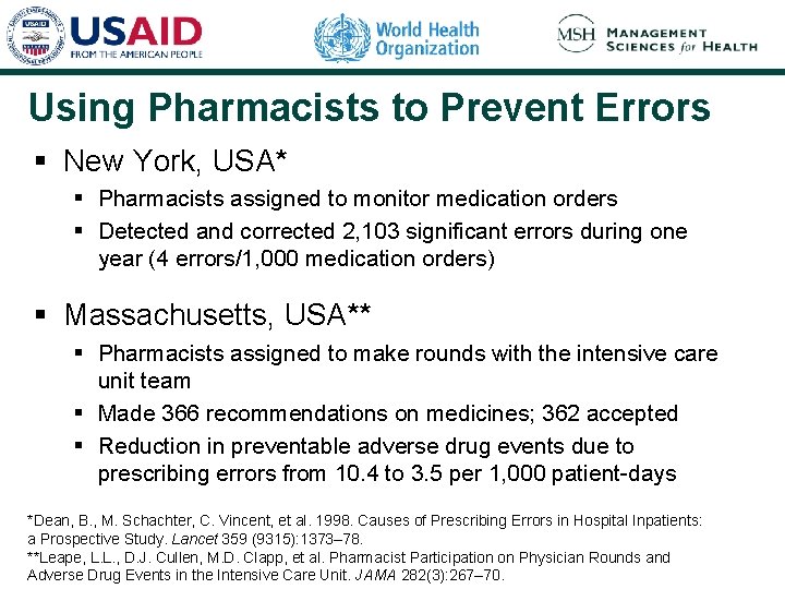 Using Pharmacists to Prevent Errors § New York, USA* § Pharmacists assigned to monitor