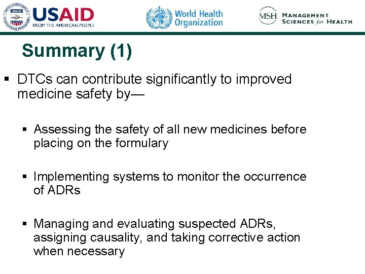 Summary (1) § DTCs can contribute significantly to improved medicine safety by— § Assessing