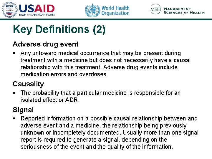 Key Definitions (2) Adverse drug event § Any untoward medical occurrence that may be