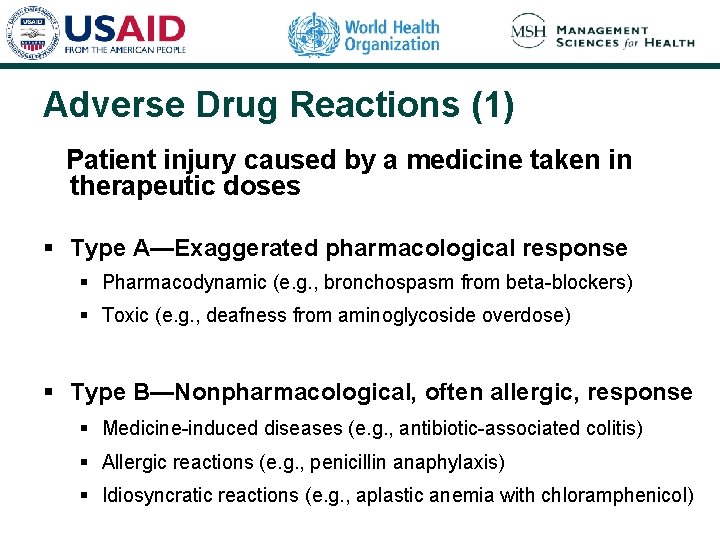 Adverse Drug Reactions (1) Patient injury caused by a medicine taken in therapeutic doses