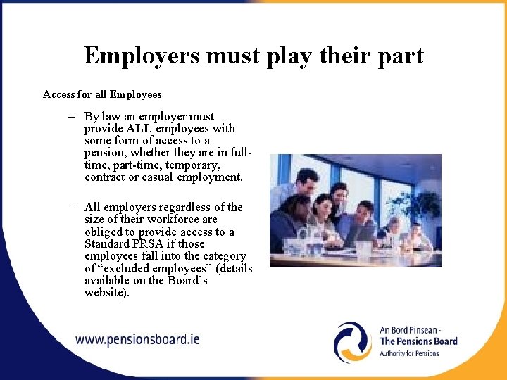 Employers must play their part Access for all Employees – By law an employer