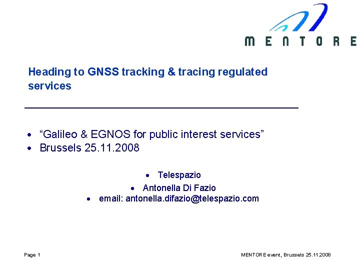 Heading to GNSS tracking & tracing regulated services · “Galileo & EGNOS for public