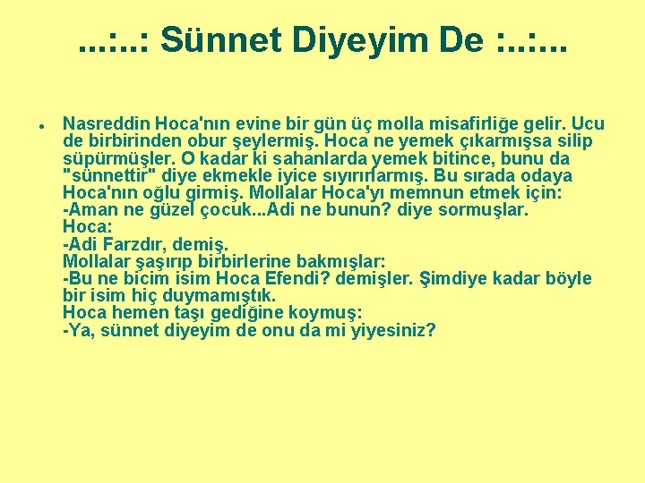 . . . : Sünnet Diyeyim De : . . . ● Nasreddin Hoca'nın